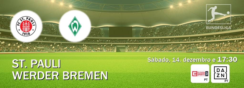 Jogo entre St. Pauli e Werder Bremen tem emissão Eleven Sports 3, DAZN (sábado, 14. dezembro e  17:30).