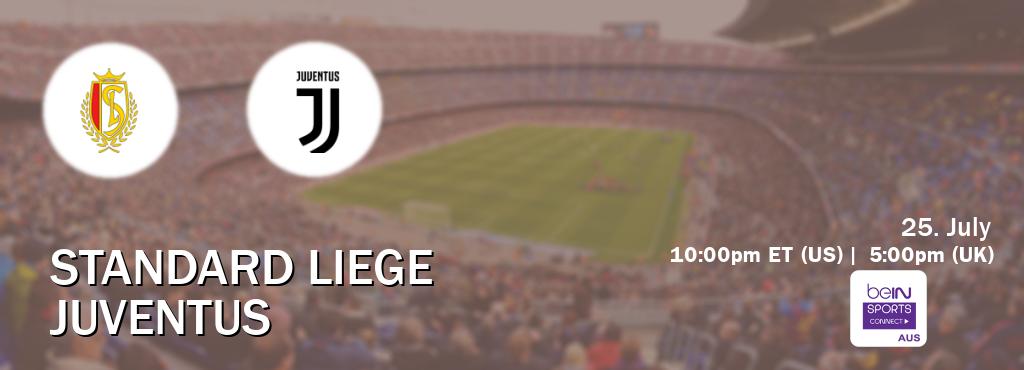 You can watch game live between Standard Liege and Juventus on beIN Sports Connect(AU).