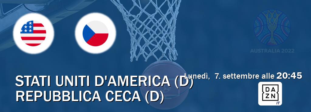 Il match Stati Uniti d'America (D) - Repubblica Ceca (D) sarà trasmesso in diretta TV su DAZN Italia (ore 20:45)