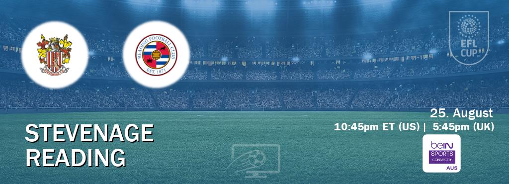 You can watch game live between Stevenage and Reading on beIN Sports Connect(AU).