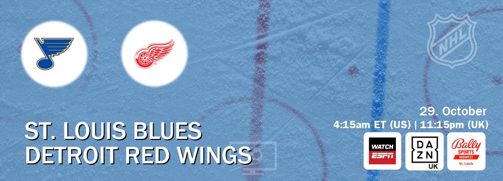 You can watch game live between St. Louis Blues and Detroit Red Wings on WatchESPN(AU), DAZN UK(UK), Bally Sports St. Louis(US). You can watch game live between St. Louis Blues and Detroit Red Wings on WatchESPN(AU), DAZN UK(UK), Bally Sports St. Louis(US).