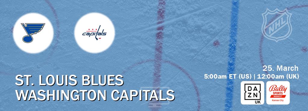 You can watch game live between St. Louis Blues and Washington Capitals on DAZN UK(UK) and Bally Sports Kansas City(US). You can watch game live between St. Louis Blues and Washington Capitals on DAZN UK(UK) and Bally Sports Kansas City(US).