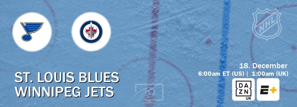 You can watch game live between St. Louis Blues and Winnipeg Jets on DAZN UK(UK) and ESPN+(US).