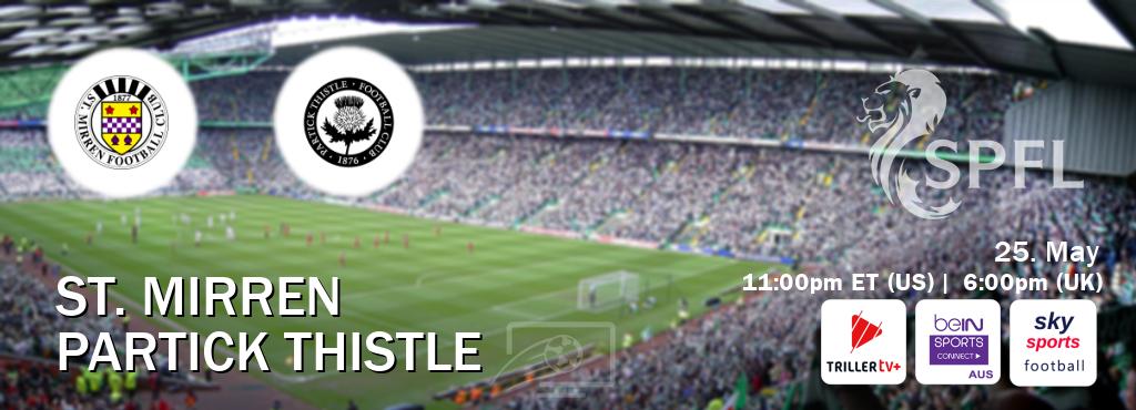 You can watch game live between St. Mirren and Partick Thistle on TrillerTV Plus, beIN Sports Connect(AU), Sky Sports Football(UK). You can watch game live between St. Mirren and Partick Thistle on TrillerTV Plus, beIN Sports Connect(AU), Sky Sports Football(UK).