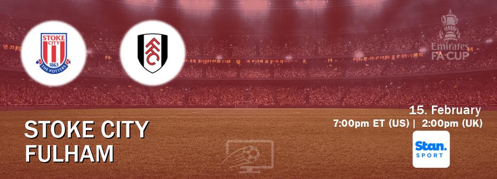 You can watch game live between Stoke City and Fulham on Stan Sport(AU).