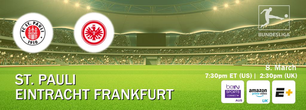 You can watch game live between St. Pauli and Eintracht Frankfurt on beIN Sports Connect(AU), Amazon Prime Video UK(UK), ESPN+(US).