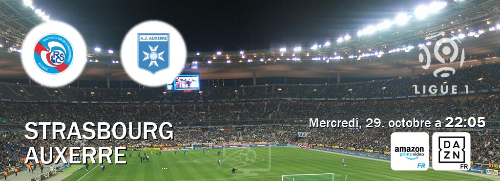 Match entre Strasbourg et Auxerre en direct à la Amazon Prime FR et DAZN (mercredi, 29. octobre a 22:05). Match entre Strasbourg et Auxerre en direct à la Amazon Prime FR et DAZN (mercredi, 29. octobre a 22:05).