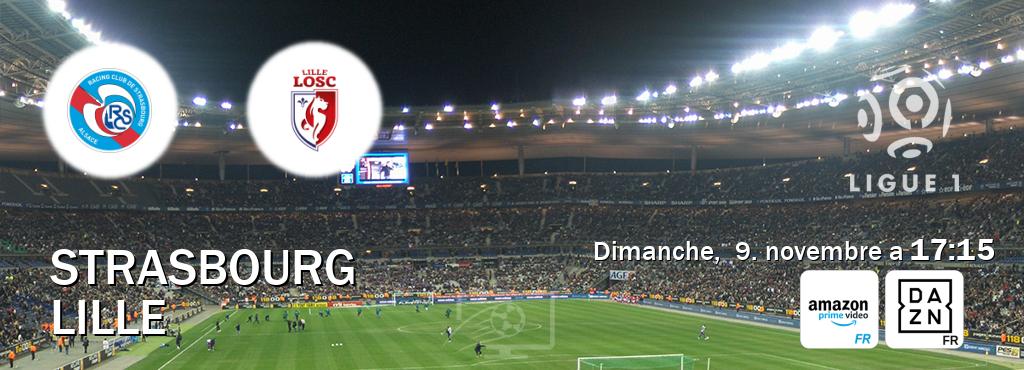 Match entre Strasbourg et Lille en direct à la Amazon Prime FR et DAZN (dimanche,  9. novembre a  17:15).