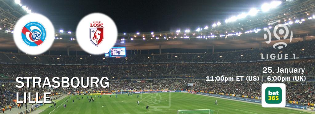 You can watch game live between Strasbourg and Lille on bet365(UK).