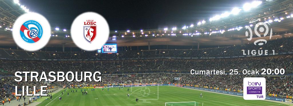 Karşılaşma Strasbourg - Lille Bein Sports Connect'den canlı yayınlanacak (Cumartesi, 25. Ocak  20:00).