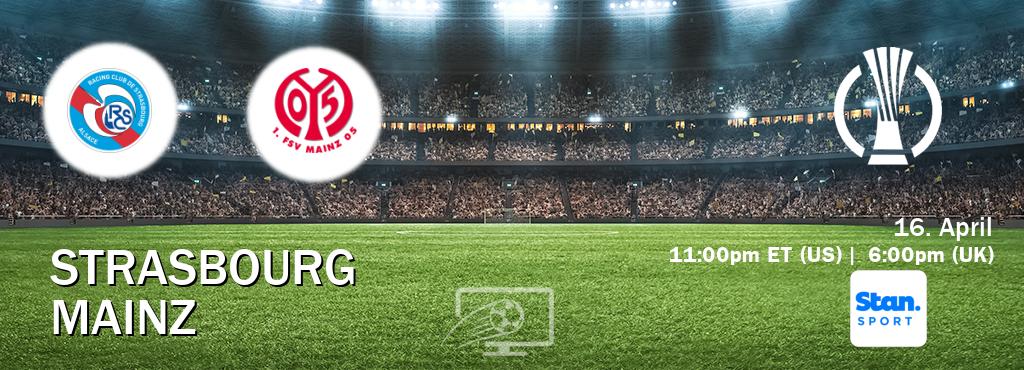 You can watch game live between Strasbourg and Mainz on Stan Sport(AU).