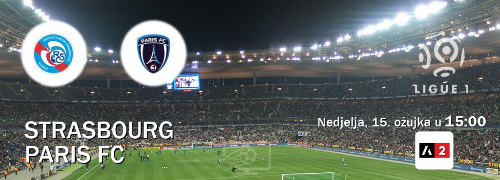 Izravni prijenos utakmice Strasbourg i Paris FC pratite uživo na Arena Sport 2 (nedjelja, 15. ožujka u  15:00).