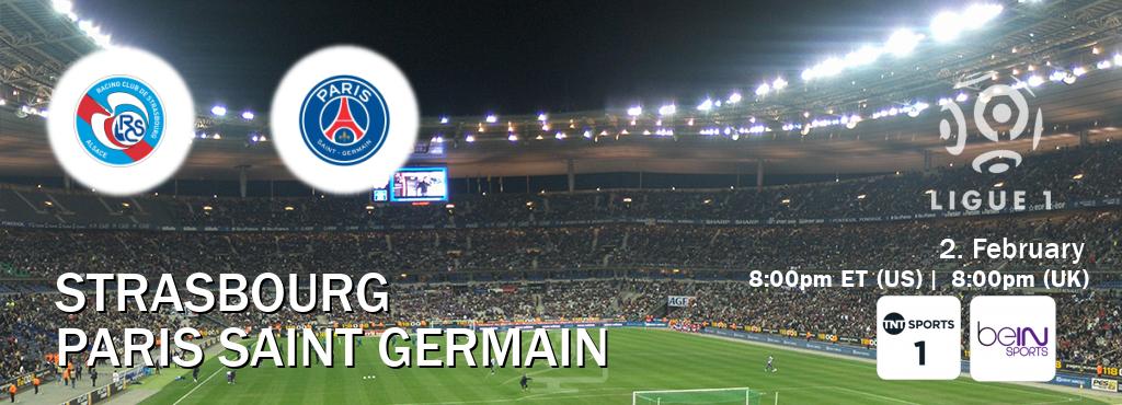 You can watch game live between Strasbourg and Paris Saint Germain on TNT Sports 1(UK) and beIN SPORTS USA(US).