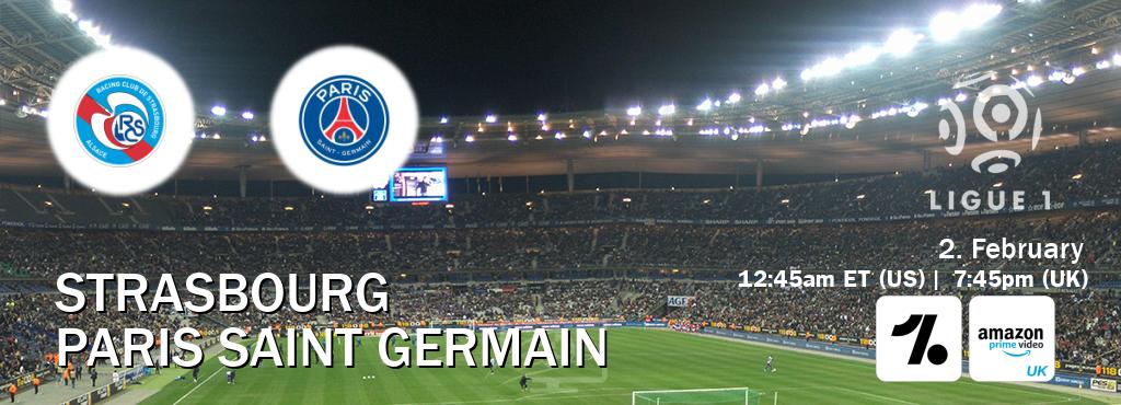 You can watch game live between Strasbourg and Paris Saint Germain on OneFootball and Amazon Prime Video UK(UK).
