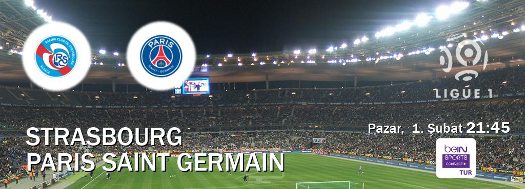 Karşılaşma Strasbourg - Paris Saint Germain Bein Sports Connect'den canlı yayınlanacak (Pazar,  1. Şubat  21:45).