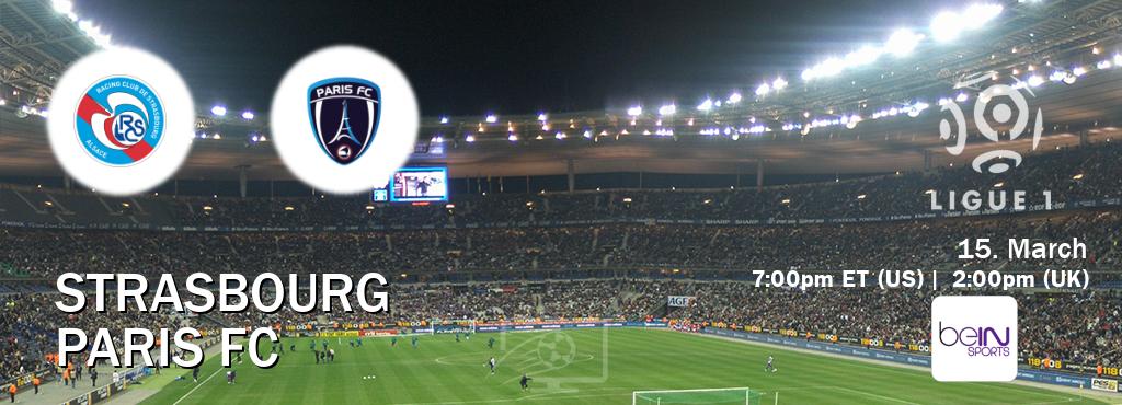 You can watch game live between Strasbourg and Paris FC on beIN SPORTS USA(US).