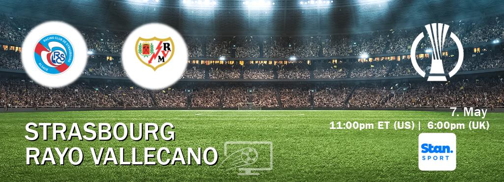 You can watch game live between Strasbourg and Rayo Vallecano on Stan Sport(AU).