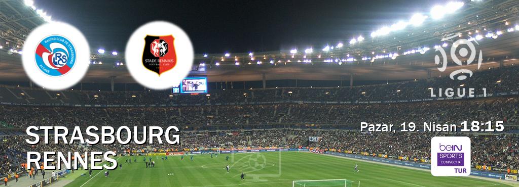 Karşılaşma Strasbourg - Rennes Bein Sports Connect'den canlı yayınlanacak (Pazar, 19. Nisan  18:15).