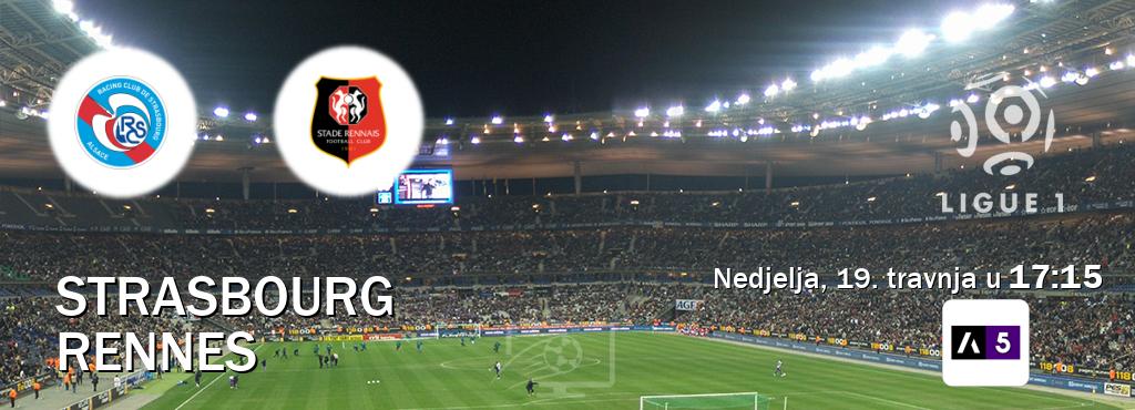 Izravni prijenos utakmice Strasbourg i Rennes pratite uživo na Arena Sport 5 (nedjelja, 19. travnja u  17:15).