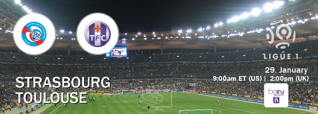 You can watch game live between Strasbourg and Toulouse on beIN SPORTS Ñ.