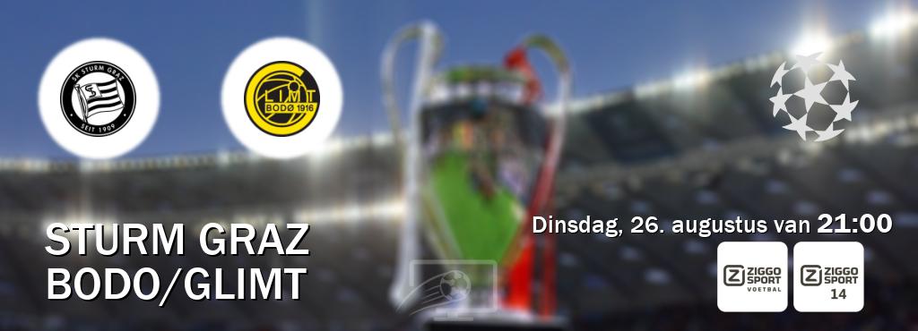 Wedstrijd tussen Sturm Graz en Bodo/Glimt live op tv bij Ziggo Sport, Ziggo Sport 14 (dinsdag, 26. augustus van 21:00). Wedstrijd tussen Sturm Graz en Bodo/Glimt live op tv bij Ziggo Sport, Ziggo Sport 14 (dinsdag, 26. augustus van 21:00).
