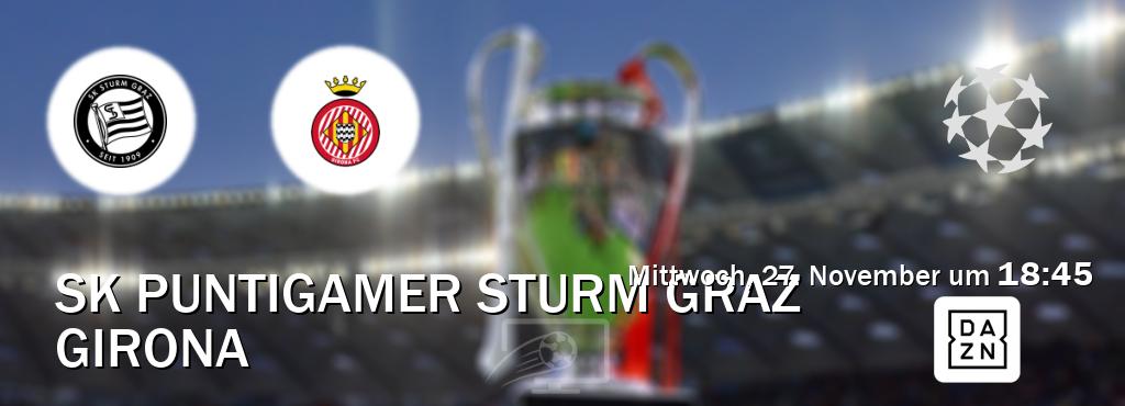 Das Spiel zwischen SK Puntigamer Sturm Graz und Girona wird am Mittwoch, 27. November um  18:45, live vom DAZN übertragen.