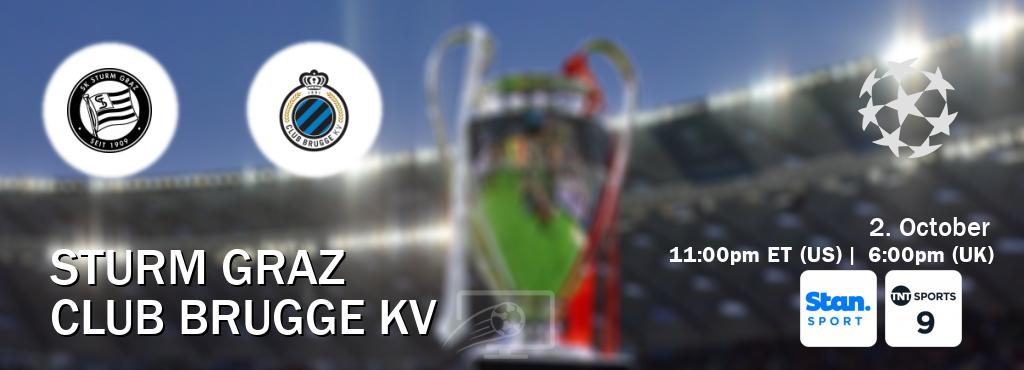 You can watch game live between Sturm Graz and Club Brugge KV on Stan Sport(AU) and TNT Sports 9(UK).