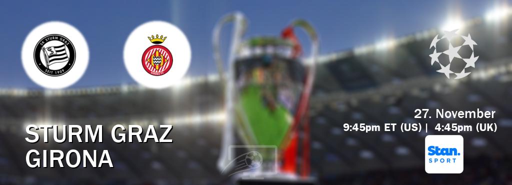 You can watch game live between Sturm Graz and Girona on Stan Sport(AU).