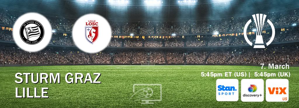 You can watch game live between Sturm Graz and Lille on Stan Sport(AU), Discovery +(UK), VIX(US).
