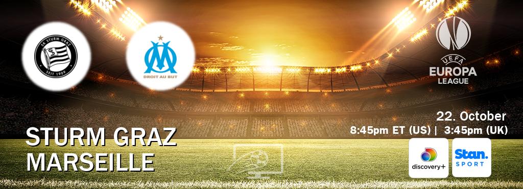 You can watch game live between Sturm Graz and Marseille on Discovery +(UK) and Stan Sport(AU).