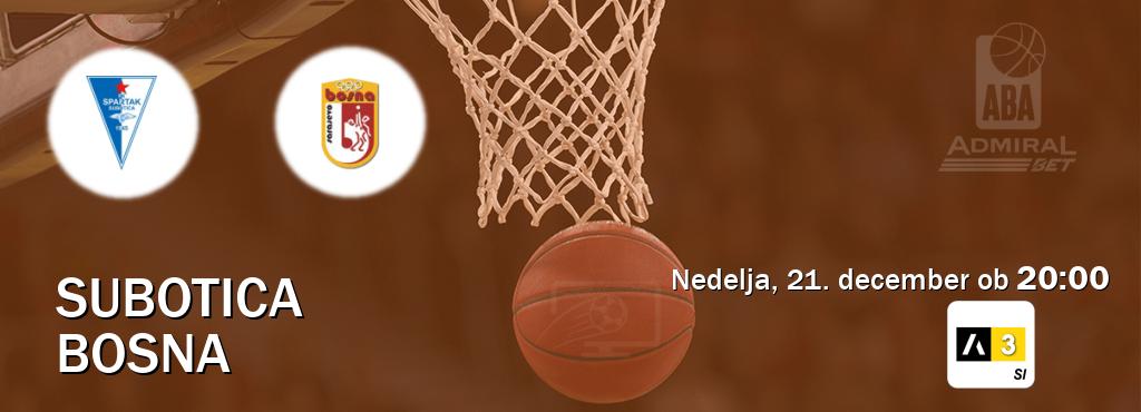 Subotica in Bosna v živo na Arena Sport 3. Prenos tekme bo v nedelja, 21. december ob  20:00