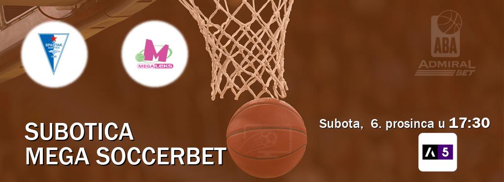 Izravni prijenos utakmice Subotica i Mega Soccerbet pratite uživo na Arena Sport 5 (subota,  6. prosinca u  17:30).