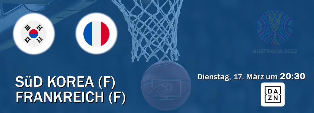 Das Spiel zwischen Süd Korea (F) und Frankreich (F) wird am Dienstag, 17. März um  20:30, live vom DAZN übertragen.