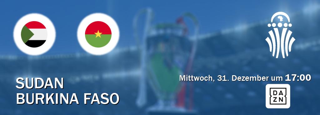 Das Spiel zwischen Sudan und Burkina Faso wird am Mittwoch, 31. Dezember um  17:00, live vom DAZN übertragen.