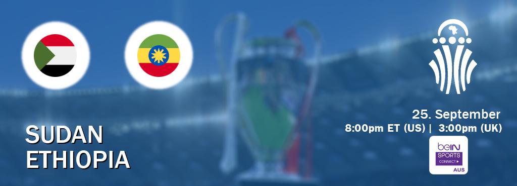 You can watch game live between Sudan and Ethiopia on beIN Sports Connect(AU).