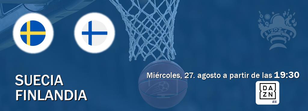 El partido entre Suecia y Finlandia será retransmitido por DAZN España (miércoles, 27. agosto a partir de las  19:30).