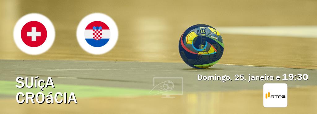 Jogo entre Suíça e Croácia tem emissão RTP 2 (domingo, 25. janeiro e  19:30).