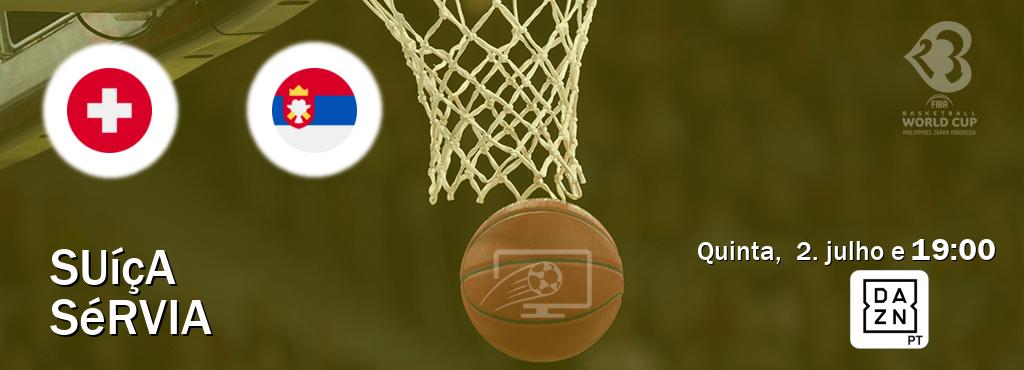 Jogo entre Suíça e Sérvia tem emissão DAZN (quinta,  2. julho e  19:00).