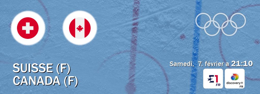 Match entre Suisse (F) et Canada (F) en direct à la Eurosport 1 et Discovery + (samedi,  7. février a  21:10).
