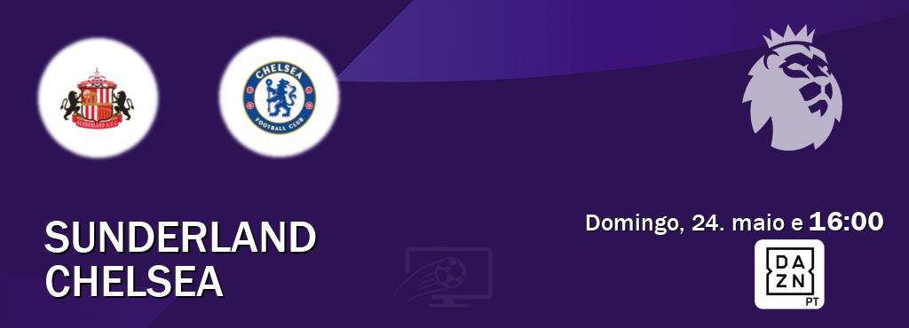 Jogo entre Sunderland e Chelsea tem emissão DAZN (domingo, 24. maio e  16:00).