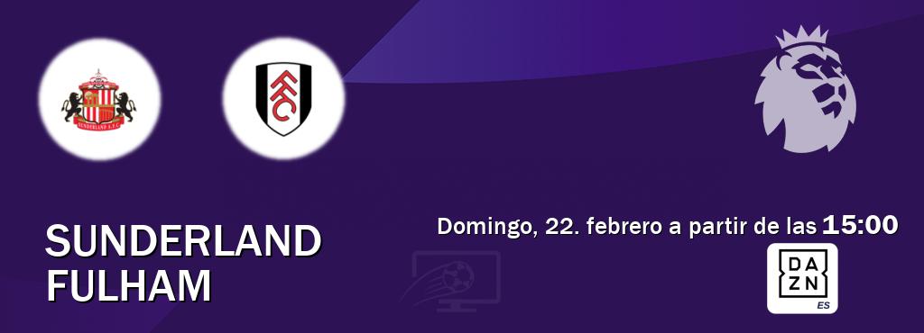 El partido entre Sunderland y Fulham será retransmitido por DAZN España (domingo, 22. febrero a partir de las 15:00). El partido entre Sunderland y Fulham será retransmitido por DAZN España (domingo, 22. febrero a partir de las 15:00).