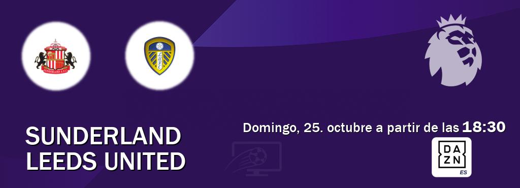 El partido entre Sunderland y Leeds United será retransmitido por DAZN España (domingo, 25. octubre a partir de las 18:30). El partido entre Sunderland y Leeds United será retransmitido por DAZN España (domingo, 25. octubre a partir de las 18:30).