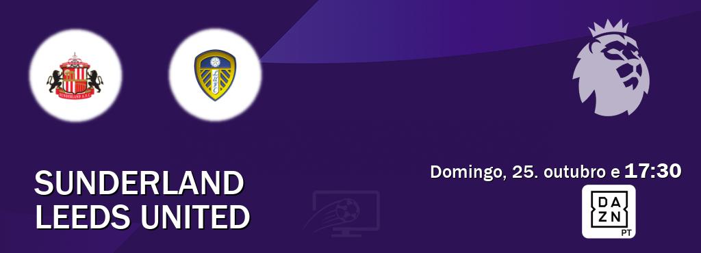 Jogo entre Sunderland e Leeds United tem emissão DAZN (domingo, 25. outubro e  17:30).