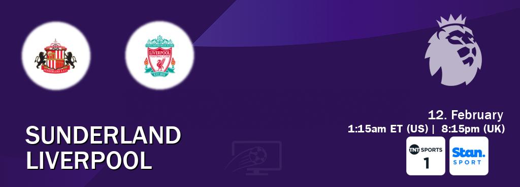 You can watch game live between Sunderland and Liverpool on TNT Sports 1(UK) and Stan Sport(AU).