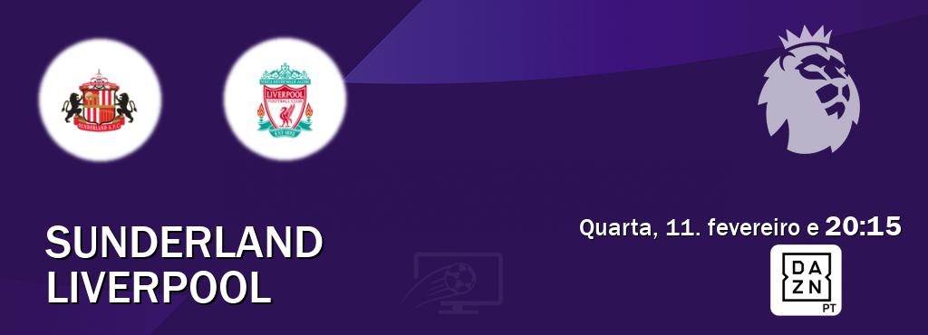 Jogo entre Sunderland e Liverpool tem emissão DAZN (quarta, 11. fevereiro e  20:15).