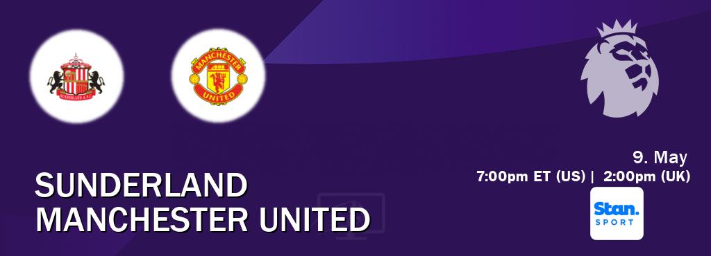 You can watch game live between Sunderland and Manchester United on Stan Sport(AU).