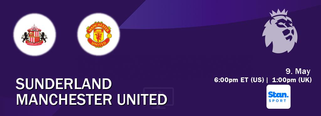 You can watch game live between Sunderland and Manchester United on Stan Sport(AU).