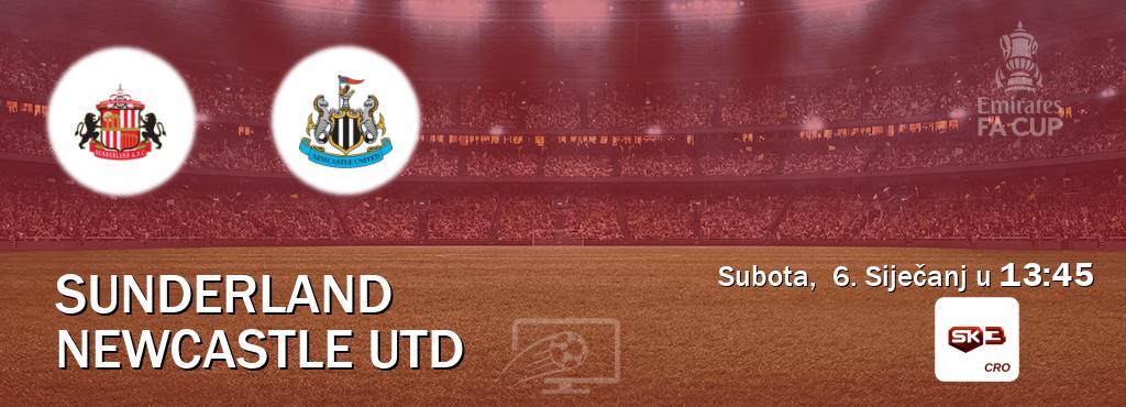 Izravni prijenos utakmice Sunderland i Newcastle Utd pratite uživo na Sportklub 3 (Subota,  6. Siječanj u  13:45).