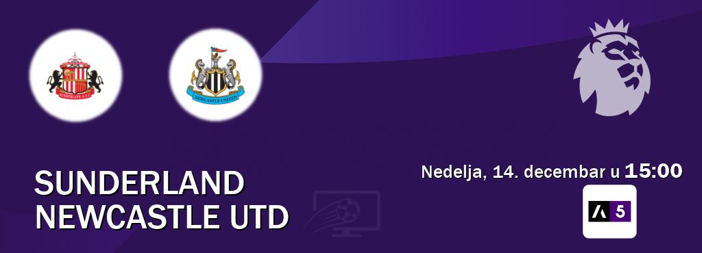 Izravni prijenos utakmice Sunderland i Newcastle Utd pratite uživo na Arena Sport 5 (nedelja, 14. decembar u  15:00).