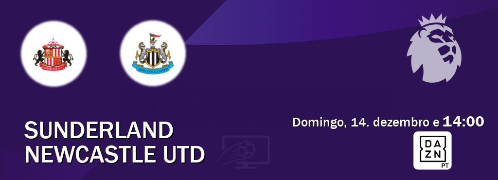 Jogo entre Sunderland e Newcastle Utd tem emissão DAZN (domingo, 14. dezembro e  14:00).